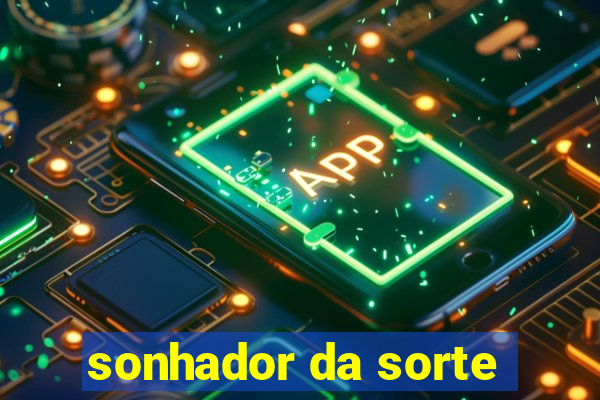 sonhador da sorte